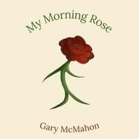 My Morning Rose
